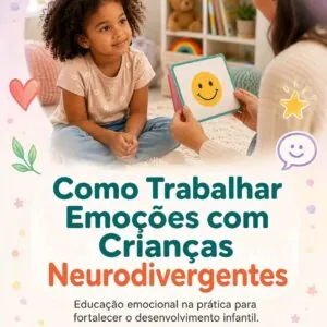 Como trabalhar emoções com crianças neurodivergentes